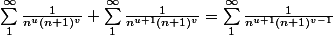 \sum_{1}^{\infty }{\frac{1}{n^{u}(n+1)^{v}}}+\sum_{1}^{\infty }{\frac{1}{n^{u+1}(n+1)^{v}}}=\sum_{1}^{\infty }{\frac{1}{n^{u+1}(n+1)^{v-1}}}